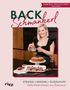 "BACK Schmankerl", "Sabina Frauscher", "Strudel • Kekserl • Gugelhupf", "Süße Köstlichkeiten aus Österreich". Frau mit Kuchen., Buch