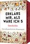 Petra Cnyrim: Erklärs mir, als wäre ich 5 - Geschichte, Div.