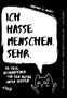 Hartmut G. Nervt: Ich hasse Menschen. Sehr. - 55 fiese Affirmationen für den Alltag unter Idioten, Div.