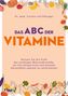 Carolin von Edlinger: Das ABC der Vitamine, Buch