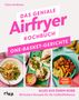 Clare Andrews: Das geniale Airfryer-Kochbuch: One-Basket-Gerichte, Buch
