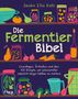 Sandor Ellix Katz: Die Fermentier-Bibel, Buch