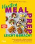"Healthy Meal Prep leicht gemacht" in großen, bunten Buchstaben, verschiedene Essensgerichte in Boxen, gelber Hintergrund., Buch