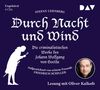 Stefan Lehnberg: Durch Nacht und Wind. Die criminalistischen Werke des Johann Wolfgang von Goethe. Aufgezeichnet von seinem Freunde Friedrich Schiller, 4 CDs