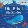 Die Bibel für Kinder (Sonderausgabe), 2 CDs
