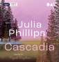 Julia Phillips: Cascadia, MP3-CD