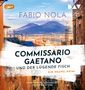 Fabio Nola: Commissario Gaetano und der lügende Fisch. Ein Neapel-Krimi, 2 LPs