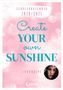 Leoobalys: Schülerkalender 2020/2021 von Leoobalys - Create Your Own Sunshine, Buch