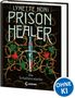 Lynette Noni: Prison Healer (Band 2) - Die Schattenrebellin, Buch, Buch
