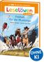 "Leselöwen 3. Klasse - Freiheit für die Mustangs. Zwei Kinder reiten mit fünf Mustangs; Helikopter oben links.", Buch