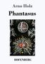 Arno Holz: Phantasus, Buch, Buch