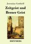 Jeremias Gotthelf: Zeitgeist und Berner Geist, Buch