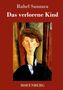 Rahel Sanzara: Das verlorene Kind, Buch