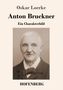 Oskar Loerke: Anton Bruckner, Buch