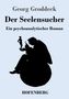 Georg Groddeck: Der Seelensucher, Buch, Buch