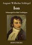 August Wilhelm Schlegel: Ion, Buch