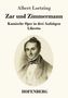 Albert Lortzing: Zar und Zimmermann, Buch, Buch