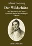 Albert Lortzing: Der Wildschütz oder Die Stimme der Natur, Buch