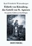 Karl Friedrich Würtenberger: Elsbeth von Küssaberg, das Gotteli von St. Agnesen, Buch