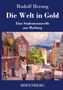 Rudolf Herzog: Die Welt in Gold, Buch