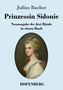 Julius Bacher: Prinzessin Sidonie, Buch