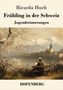 Ricarda Huch: Frühling in der Schweiz, Buch