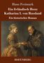 Hans Freimark: Ein livländisch Herz: Katharina I. von Russland, Buch, Buch