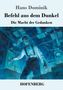 Titel: "Befehl aus dem Dunkel". Untertitel: "Die Macht der Gedanken". Ein Mann in einem dunklen, technischen Raum., Buch