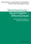Verantwortung - Gerechtigkeit - Öffentlichkeit. Normative Perspektiven auf Kommunikation, Buch