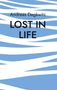 Andreas Degkwitz: Lost in Life, Buch