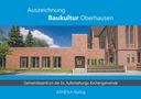 Tanja Bohnenkamp: Auszeichnung Baukultur Oberhausen: Gemeindezentrum der Ev. Auferstehungs-Kirchengemeinde Oberhausen-Osterfeld, Buch