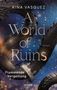 Rina Vasquez: A World of Ruins, Buch