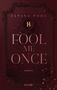 Janina Pohl: Fool Me Once, Buch