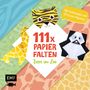 Thade Precht: 111 x Papierfalten - Tiere im Zoo, Buch