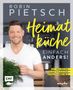 Robin Pietsch: Heimatküche einfach anders!, Buch