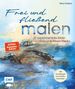 „Frei und fließend malen“: 20 experimentelle Bilder in Acryl & Mixed Media. Abstrakte, blaue und erdige Farbverläufe., Buch