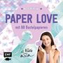 Thade Precht: Be creative - Paper Love mit Alles Ava, Buch, Buch