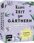 Sonja Di Leo: Kartenset: Keine Zeit zu gärtnern - 64 Karten - Einfach und schnell zum Blumengarten, Buch