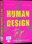 Victoria Deindl: Human Design To Go - Werde, wer du bist, Buch, Buch