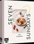 "SEVEN SUNDAYS", "Das Kochbuch", "für Tage ohne Eile", "Tanja Dusy". Ein Teller mit Brot und Tomaten, Basilikum daneben.