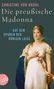 Christine von Brühl: Die preußische Madonna, Buch, Buch