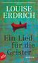 Louise Erdrich: Ein Lied für die Geister, Buch