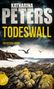 Katharina Peters: Todeswall, Buch