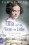 Ulrike Renk: Ulla und die Wege der Liebe, Buch