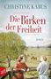 Christine Kabus: Die Birken der Freiheit, Buch