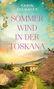Text: "Karin Seemayer, Sommerwind in der Toskana, Roman." Himmel mit Blütenmotiv, Toskana-Landschaft mit Landhaus., Buch