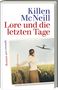 Killen McNeill: Lore und die letzten Tage, Buch