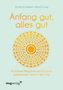 Ronald Pierre Schweppe: Anfang gut, alles gut, Buch, Buch