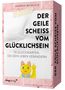 Andrea Weidlich: Der geile Scheiß vom Glücklichsein - 55 Glückskarten, die dein Leben verändern, Div.