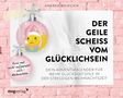 Andrea Weidlich: Der geile Scheiß vom Glücklichsein - Adventskalender, Diverse